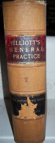 A Treatise on General Practice Containing Rules and Suggestions for the Work of the Advocate in t...