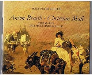 Immagine del venditore per Anton Braith, Christian Mali: Tiermaler der Munchner Schule venduto da The Old Station Pottery and Bookshop