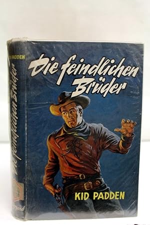 Die feindlichen Brüder. Aus dem Amerikanischen: Dr. Hansheiner Werner.