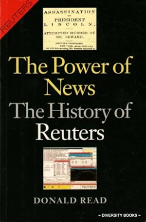 THE POWER OF NEWS : The History of Reuters 1849-1989