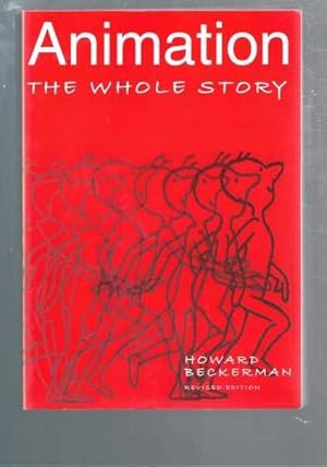 Animation: The Whole StoryBeckerman, Howard