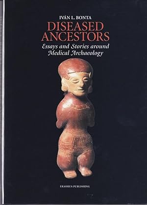 Diseased ancestors. Essays and stories around medical archaeology.