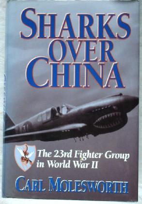 Imagen del vendedor de Sharks Over China: The 23rd Fighter Group in World War II a la venta por Canford Book Corral