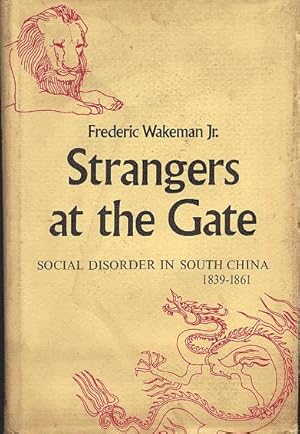Bild des Verkufers fr Strangers at the gate. Social disorder in South China 1839-1861 zum Verkauf von L'ivre d'Histoires
