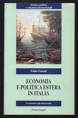 Immagine del venditore per ECONOMIA E POLITICA ESTERA IN ITALIA (1999) venduto da Invito alla Lettura