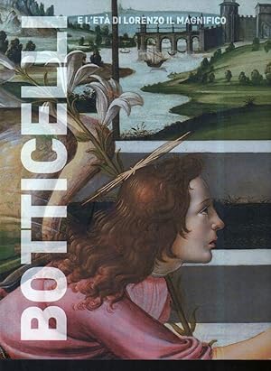 Seller image for BOTTICELLI e l'et di Lorenzo il Magnifico (2007) for sale by Invito alla Lettura
