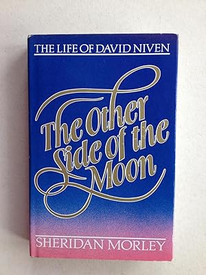 Seller image for The Life of David Niven The Other Side of the Moon for sale by Book Souk