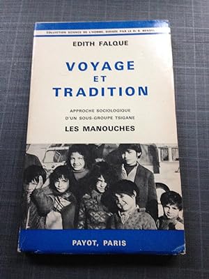 Voyage et Tradition Approche Sociologique D'un Sous-Groupe Tsigane Les Manouches