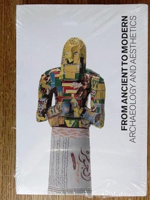 Seller image for From Ancient to Modern: Archaeology and Aesthetics for sale by Mullen Books, ABAA
