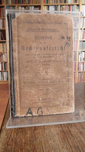 Imagen del vendedor de Schmidt-Grninger, bungsbuch fr den Rechenunterricht. III. Bndchen : fr dreizehn- bis vierzehnjhrige Schler. Neunte Auflage. a la venta por Antiquariat Floeder