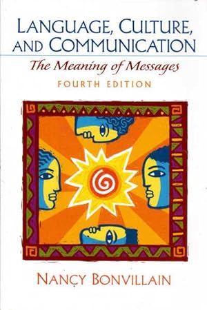 Language, Culture, and Communication: The Meaning of Messages; Fourth Edition