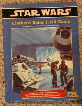 Star Wars: Cracken's Rebel Field Guide, A Supplement for use with Star Wars:
