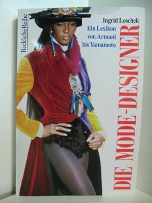 Seller image for Die Modedesigner. Ein Lexikon von Armani bis Yamamoto for sale by Antiquariat Weber