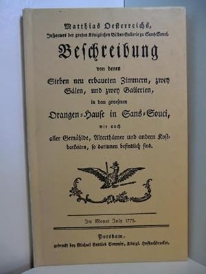 Bild des Verkufers fr Beschreibung von denen sieben neu erbaueten Zimmern, zwey Saelen, und zwey Gallerien, in dem gewesenen Orangen-Hause in Sans-Souci, wie auch aller Gemaehlde, Alterthuemer und andern Kostbarkeiten, so darinnen befindlich sind. Faksimile-Ausgabe zum Verkauf von Antiquariat Weber