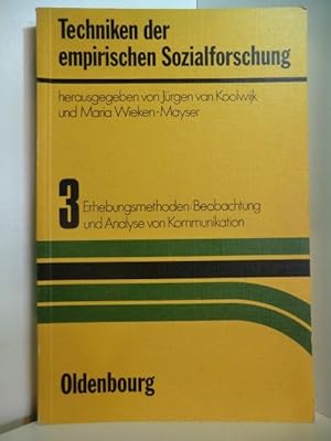 Imagen del vendedor de Techniken der empirischen Sozialforschung Band 3: Erhebungsmethoden: Beobachtung und Analyse von Kommunikation. a la venta por Antiquariat Weber