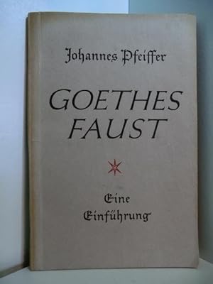 Image du vendeur pour Goethes Faust. Eine Einfhrung mis en vente par Antiquariat Weber