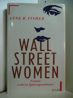 Immagine del venditore per Wall Street Women. Frauen erobern Spitzenpositionen venduto da Antiquariat Weber