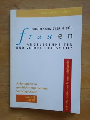 Kreatives Formulieren - Anleitungen zu geschlechtergerechtem Sprachgebrauch