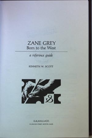 Immagine del venditore per Zane Grey, Born to the West: A Reference Guide. venduto da books4less (Versandantiquariat Petra Gros GmbH & Co. KG)