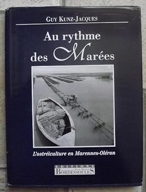 Au rythme des marees: L'ostreiculture en Marennes-Oleron