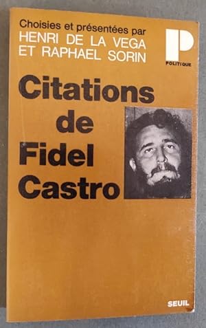 Image du vendeur pour Citations de Fidel Castro - Choisies et prsentes par Henri de La Vega et Raphael Sorin. mis en vente par Librairie Pique-Puces