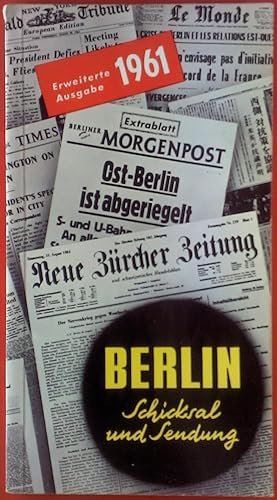 Bild des Verkufers fr Berlin. Schicksal und Sendung. Erweiterte Ausgabe 1961. zum Verkauf von biblion2