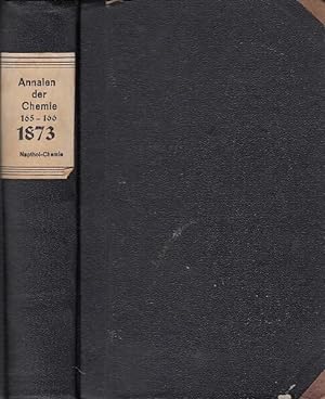 Seller image for [ Justus Liebig's ] Annalen der Chemie und Pharmacie 1873, Band CLXV - CLXVI ( 165 -166, Neue Reihe Bnde LXXXIX ( 89 ) und XC ( 90 ). Zwei Teile mit jeweils 3 Heften in einem Band. for sale by Antiquariat Carl Wegner