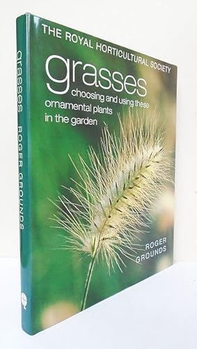 Bild des Verkufers fr Grasses. Choosing and using these ornamental plants in the garden. zum Verkauf von C. Arden (Bookseller) ABA