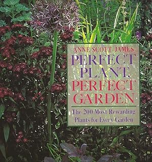 Seller image for Perfect Plant, Perfect Garden. The 200 Most Rewarding Plants for Every Garden. for sale by C. Arden (Bookseller) ABA
