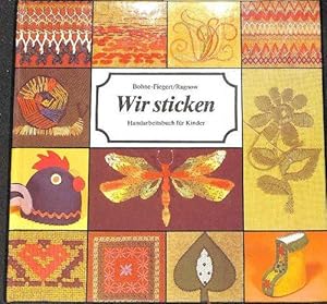 Wir sticken Handarbeitsbuch für Kinder mit Zeichnungen und Fotos mit BEILAGE