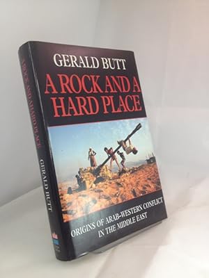 Imagen del vendedor de A Rock and a Hard Place: Origins or Arab-Western Conflict in the Middle East a la venta por YattonBookShop PBFA