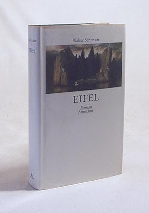 Bild des Verkufers fr Eifel : Roman / Walter Schenker zum Verkauf von Versandantiquariat Buchegger