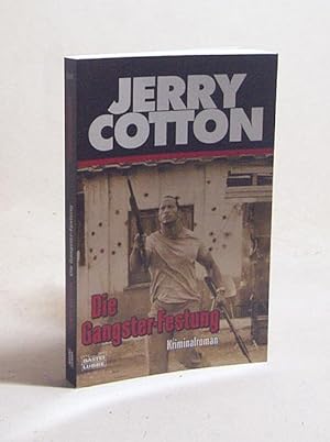 Bild des Verkufers fr Die Gangster-Festung : Kriminalroman / Jerry Cotton zum Verkauf von Versandantiquariat Buchegger
