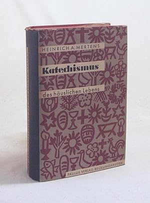 Bild des Verkufers fr Katechismus des huslichen Lebens / Heinrich A. Mertens. Ill.: Hans Pape zum Verkauf von Versandantiquariat Buchegger