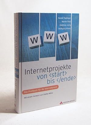 Seller image for Internetprojekte von bis : das Profibuch fr die Internetpraxis / Harald Taglinger . for sale by Versandantiquariat Buchegger