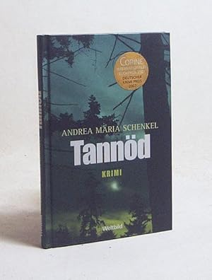 Image du vendeur pour Tannd : Kriminalroman / Andrea Maria Schenkel mis en vente par Versandantiquariat Buchegger
