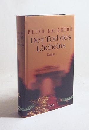 Bild des Verkufers fr Der Tod des Lchelns : Roman / Peter Brighton. Aus dem Engl. bers. von Heinz-Peter Baecker zum Verkauf von Versandantiquariat Buchegger