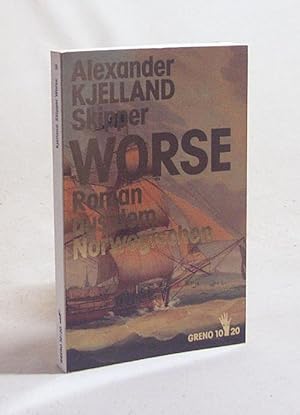 Bild des Verkufers fr Skipper Worse : Roman / Alexander Kjelland. Aus d. Norweg. von C. v. Sarauw zum Verkauf von Versandantiquariat Buchegger