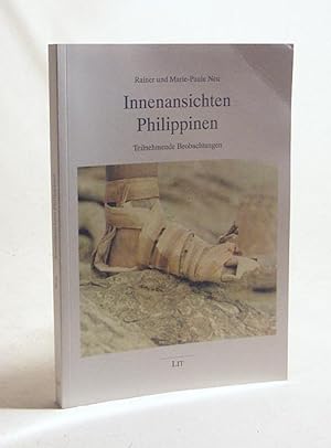 Seller image for Innenansichten Philippinen : teilnehmende Beobachtungen / Rainer und Marie-Paule Neu for sale by Versandantiquariat Buchegger