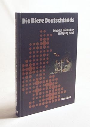 Bild des Verkufers fr Die Biere Deutschlands / Dietrich Hllhuber ; Wolfgang Kaul zum Verkauf von Versandantiquariat Buchegger