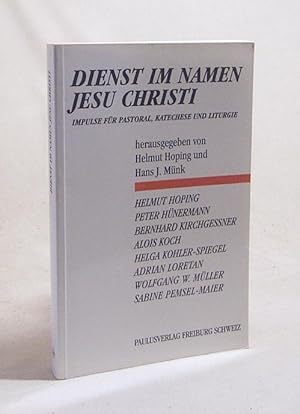 Bild des Verkufers fr Dienst im Namen Jesu Christi : Impulse fr Pastoral, Katechese und Liturgie / hrsg. im Auftr. der Theologischen Fakultt der Universitt Luzern von Helmut Hoping und Hans J. Mnk zum Verkauf von Versandantiquariat Buchegger