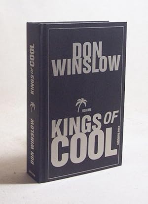 Seller image for Kings of Cool : Roman / Don Winslow for sale by Versandantiquariat Buchegger