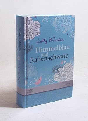 Image du vendeur pour Himmelblau und Rabenschwanz : Roman / Lolly Winston. Aus dem Engl. von Georgia Sommerfeld mis en vente par Versandantiquariat Buchegger