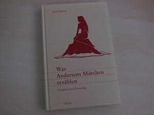Was Andersens Märchen erzählen. Original und Deutung.