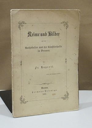 Bild des Verkufers fr Reime und Bilder aus dem Rathskeller und der Knstlerhalle in Bremen. zum Verkauf von Dieter Eckert