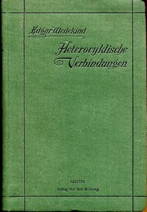 Bild des Verkufers fr Die Heterocyklischen Verbindungen der Organischen Chemie. - Ein Lehr- und Nachschlagebuch fr Studium und Praxis. zum Verkauf von Antiquariat am Flughafen