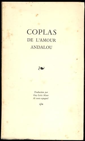 Coplas de l'amour andalou. Traduction par Guy Lévis Mano & texte espagnol