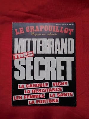 LE CRAPOUILLOT-Nouvelle série: 1967-1996-N° 76. Mitterrand très secret, la Cagoule, Vichy, la Rés...