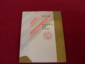 PASSIVE SOLARARCHITEKTUR IN DEN USA UND IN DER BUNDESREPUBLIK DEUTSCHLAND. Solar 4