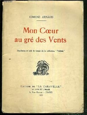 Seller image for MON COEUR AU GRE DES VENTS - ENVOI DE L'AUTEUR. for sale by Le-Livre